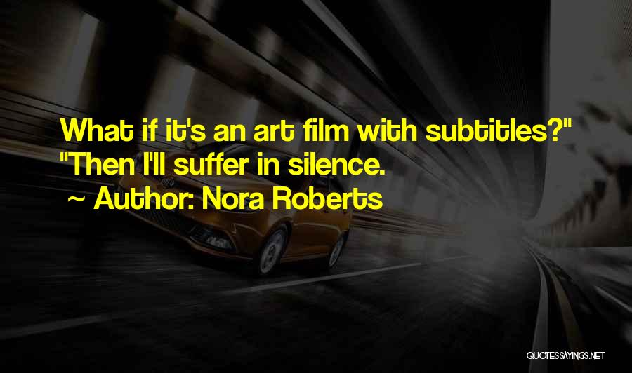 Do Not Suffer In Silence Quotes By Nora Roberts