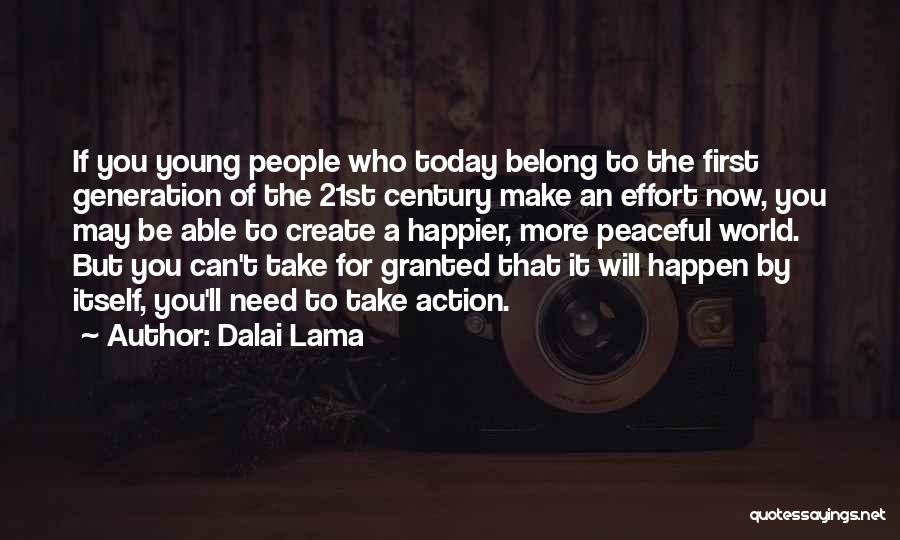 Do Not Take Me Granted Quotes By Dalai Lama