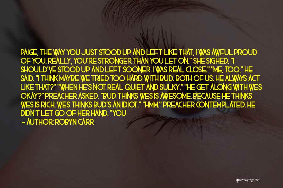 Do Not Test Me Quotes By Robyn Carr