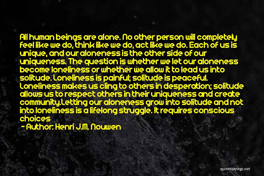 Do Not Think About Others Quotes By Henri J.M. Nouwen