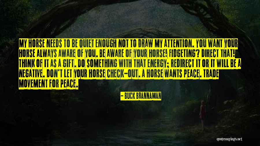 Do Not Think Negative Quotes By Buck Brannaman Do Not Think Negative Quotes By Buck Brannaman