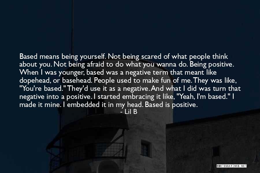 Do Not Think Negative Quotes By Lil B Do Not Think Negative Quotes By Lil B