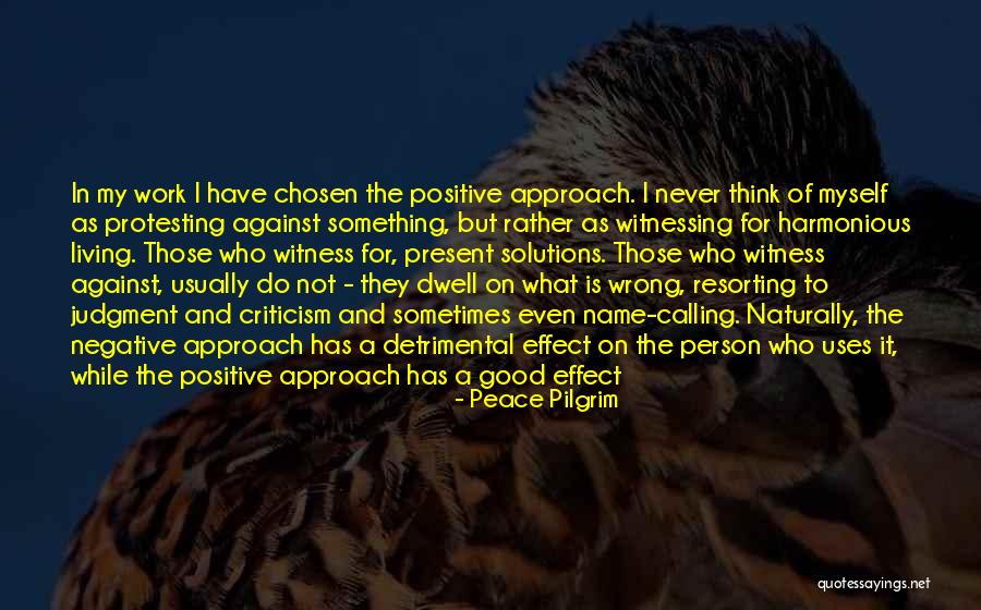 Do Not Think Negative Quotes By Peace Pilgrim Do Not Think Negative Quotes By Peace Pilgrim