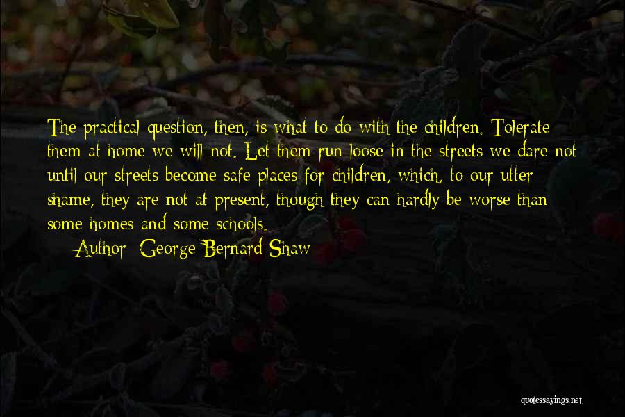 Do Not Tolerate Quotes By George Bernard Shaw