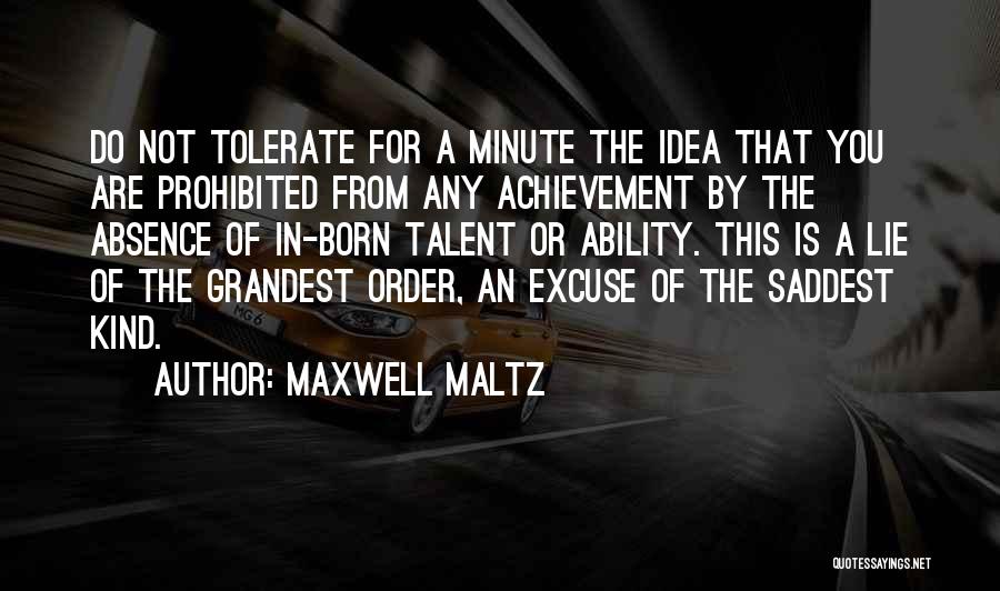 Do Not Tolerate Quotes By Maxwell Maltz