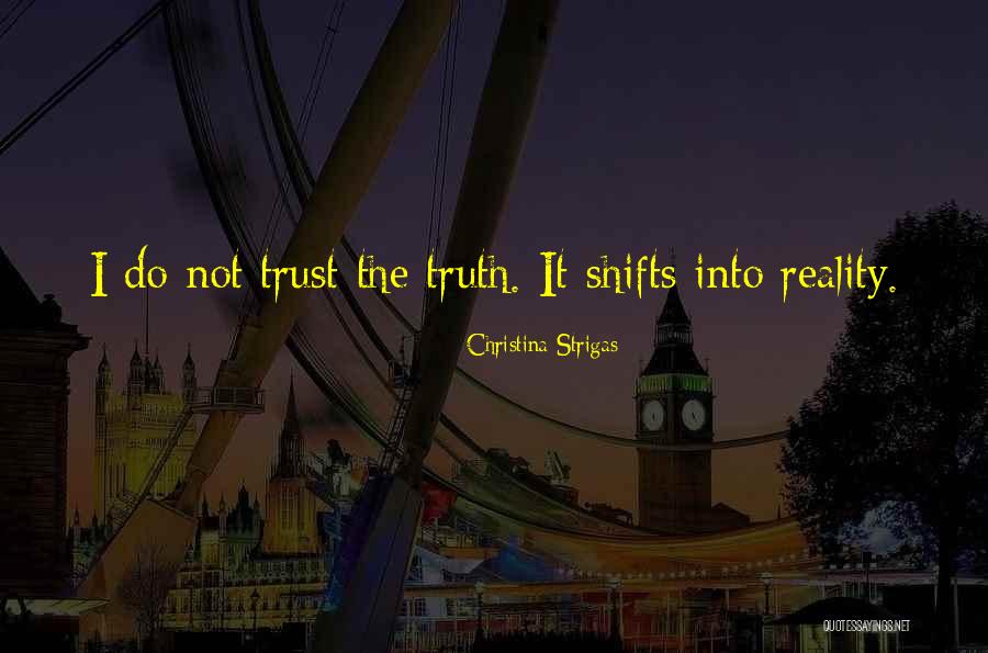 Do Not Trust Love Quotes By Christina Strigas Do Not Trust Love Quotes By Christina Strigas
