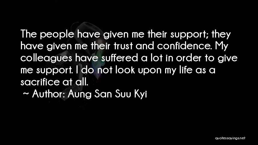 Do Not Trust Me Quotes By Aung San Suu Kyi