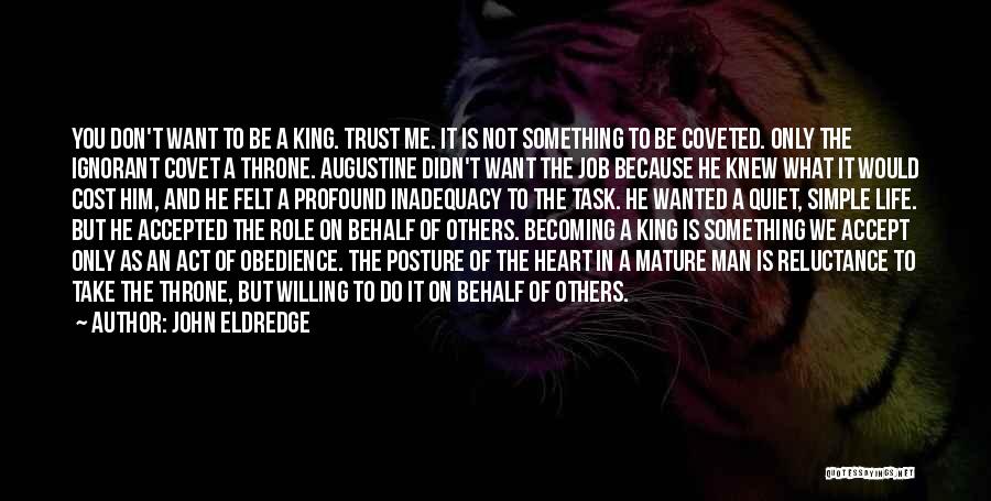 Do Not Trust Me Quotes By John Eldredge