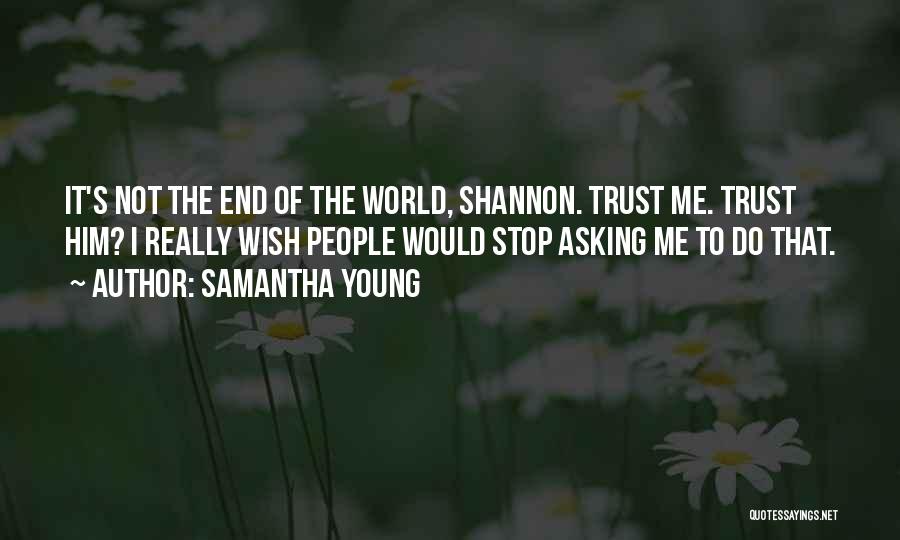 Do Not Trust Me Quotes By Samantha Young