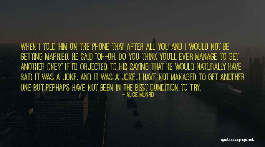 Do Not Try To Be The Best Quotes By Alice Munro Do Not Try To Be The Best Quotes By Alice Munro