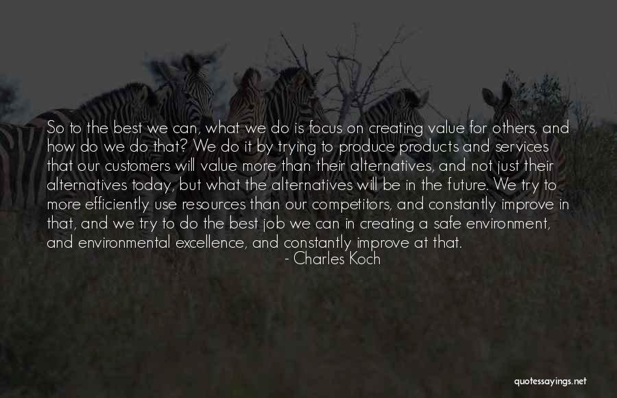 Do Not Try To Be The Best Quotes By Charles Koch Do Not Try To Be The Best Quotes By Charles Koch
