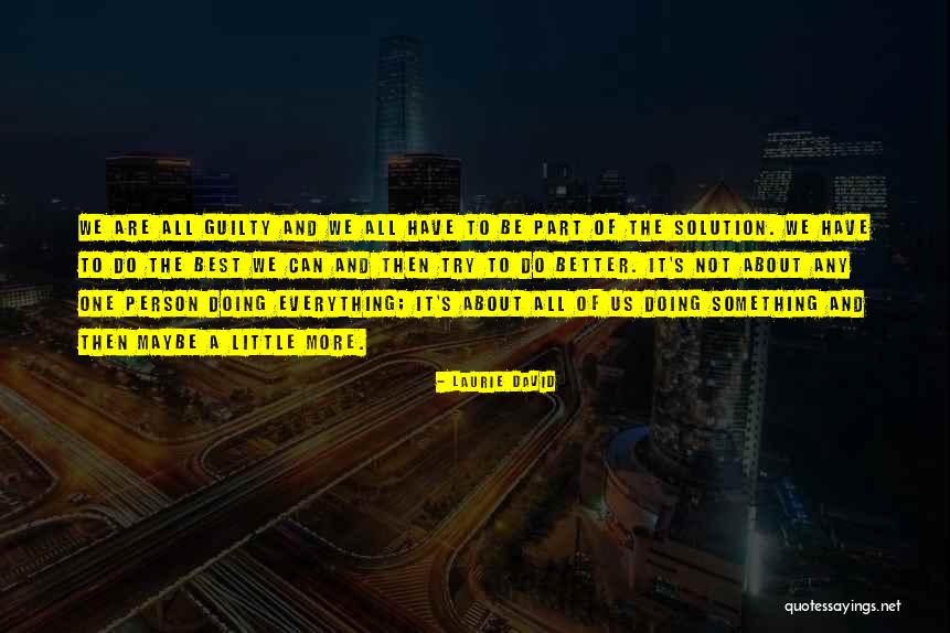Do Not Try To Be The Best Quotes By Laurie David Do Not Try To Be The Best Quotes By Laurie David
