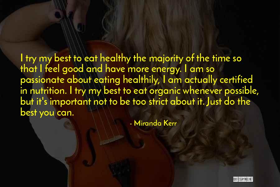 Do Not Try To Be The Best Quotes By Miranda Kerr Do Not Try To Be The Best Quotes By Miranda Kerr