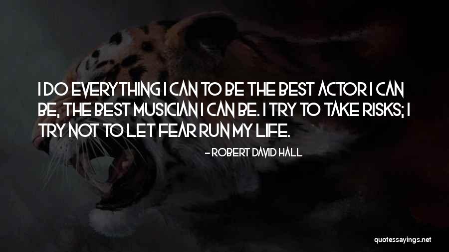 Do Not Try To Be The Best Quotes By Robert David Hall Do Not Try To Be The Best Quotes By Robert David Hall