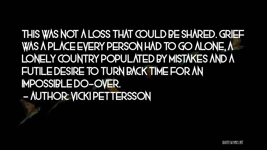 Do Not Turn Back Quotes By Vicki Pettersson