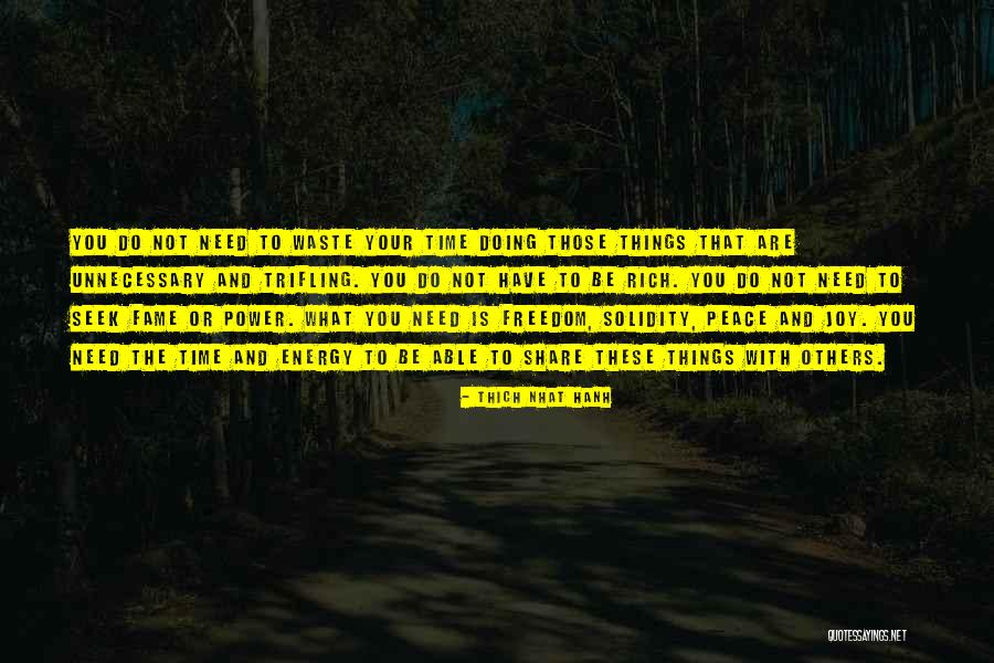 Do Not Waste Your Energy Quotes By Thich Nhat Hanh Do Not Waste Your Energy Quotes By Thich Nhat Hanh