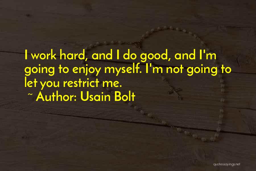 Do Not Work Hard Quotes By Usain Bolt