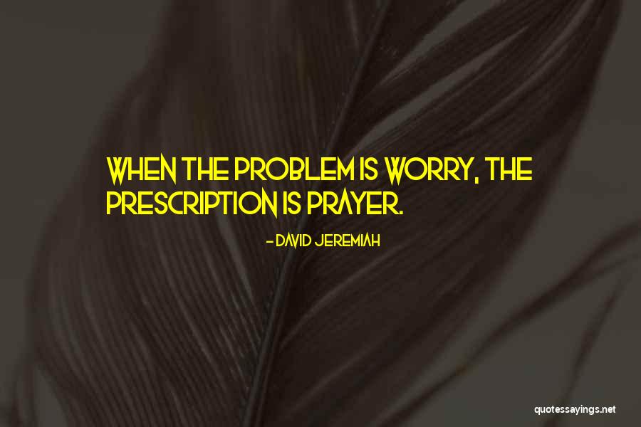 Do Not Worry Christian Quotes By David Jeremiah Do Not Worry Christian Quotes By David Jeremiah