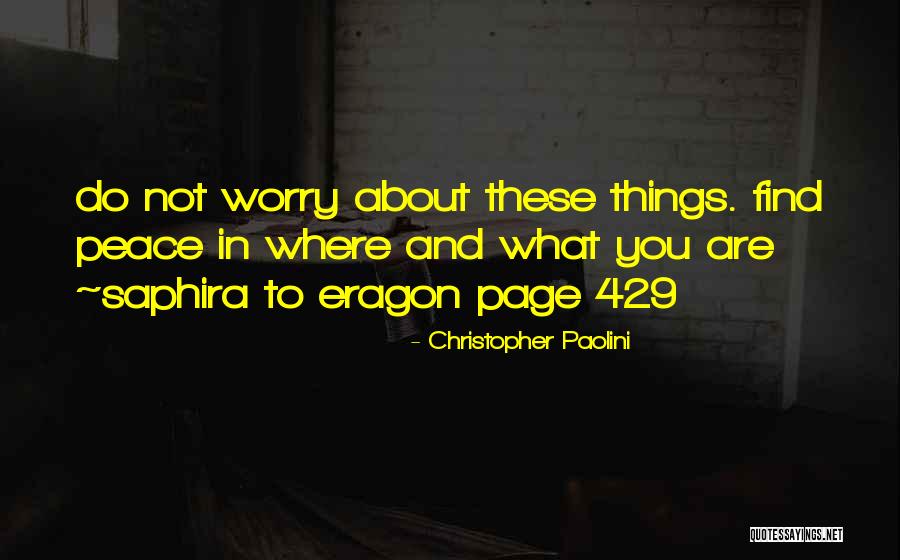 Do Not Worry Quotes By Christopher Paolini Do Not Worry Quotes By Christopher Paolini