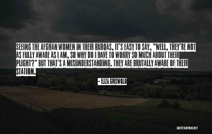 Do Not Worry Quotes By Eliza Griswold Do Not Worry Quotes By Eliza Griswold