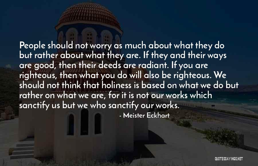 Do Not Worry Quotes By Meister Eckhart Do Not Worry Quotes By Meister Eckhart