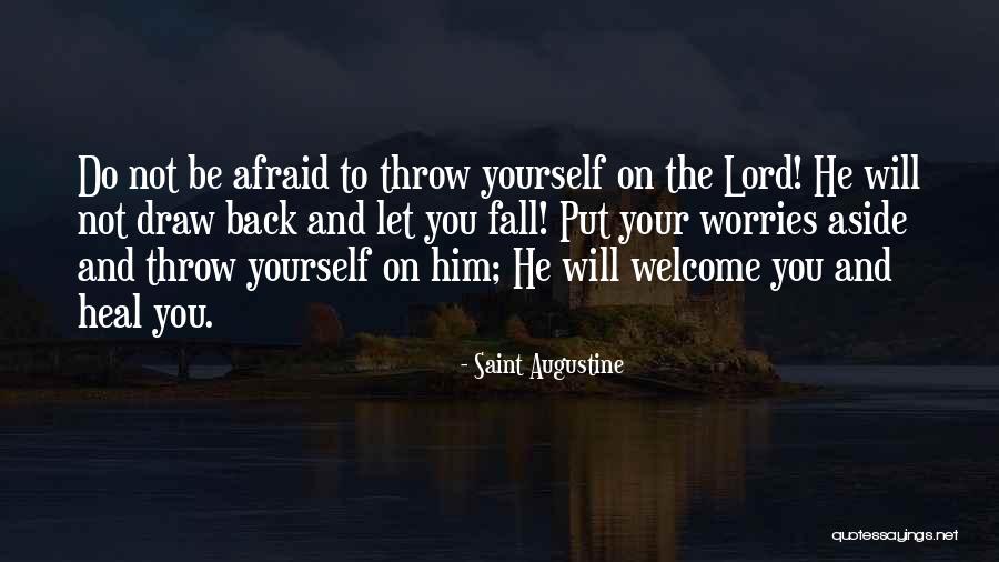 Do Not Worry Quotes By Saint Augustine Do Not Worry Quotes By Saint Augustine