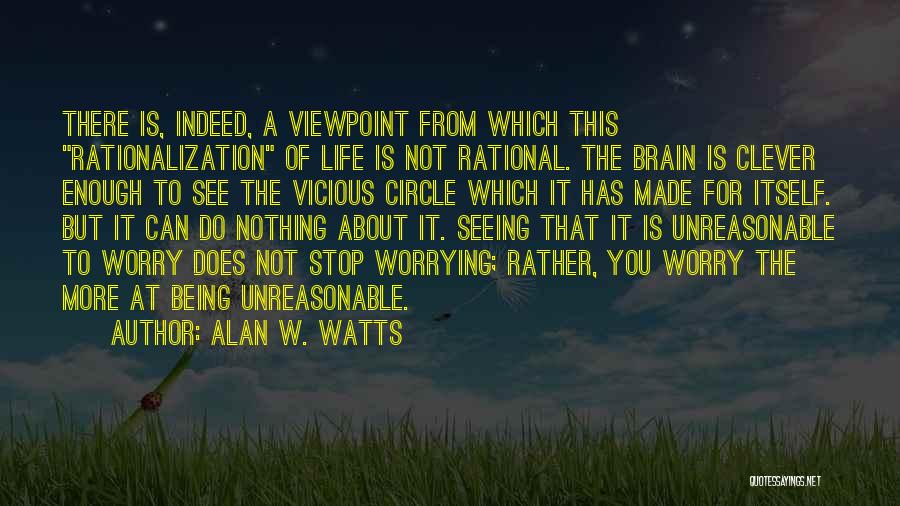 Do Not Worrying Quotes By Alan W. Watts