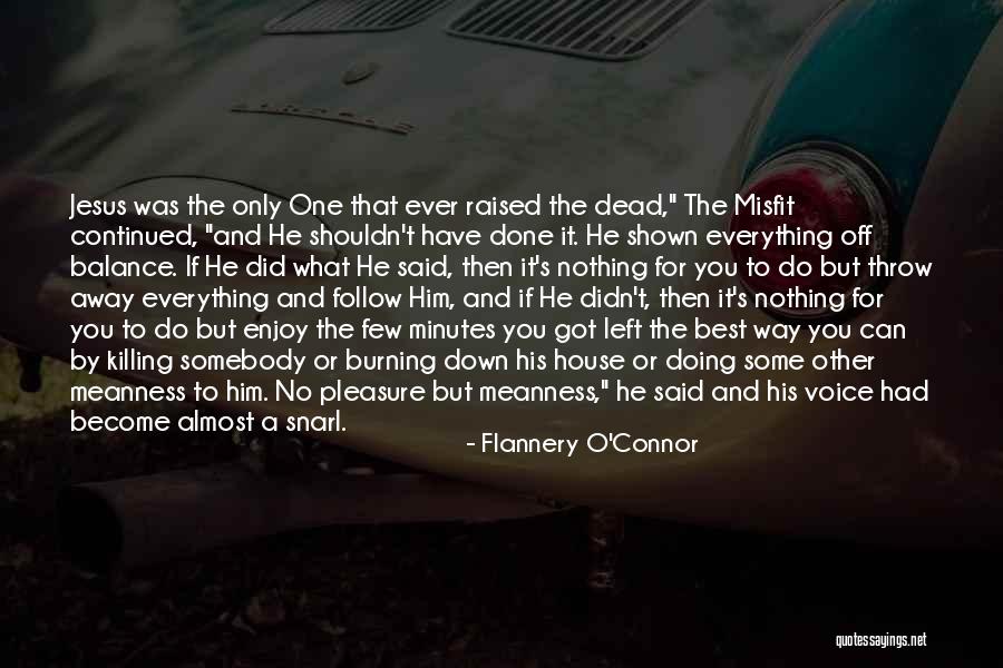 Do Nothing And Enjoy Doing It Quotes By Flannery O'Connor Do Nothing And Enjoy Doing It Quotes By Flannery O'Connor