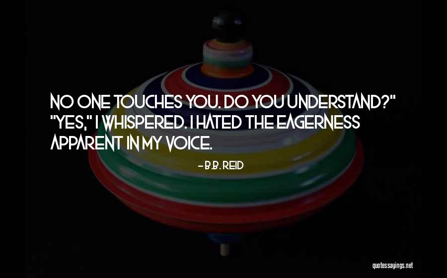 Do One Quotes By B.B. Reid Do One Quotes By B.B. Reid