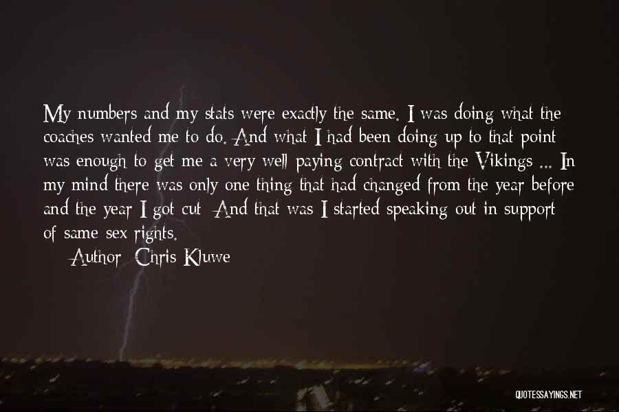 Do One Thing Well Quotes By Chris Kluwe