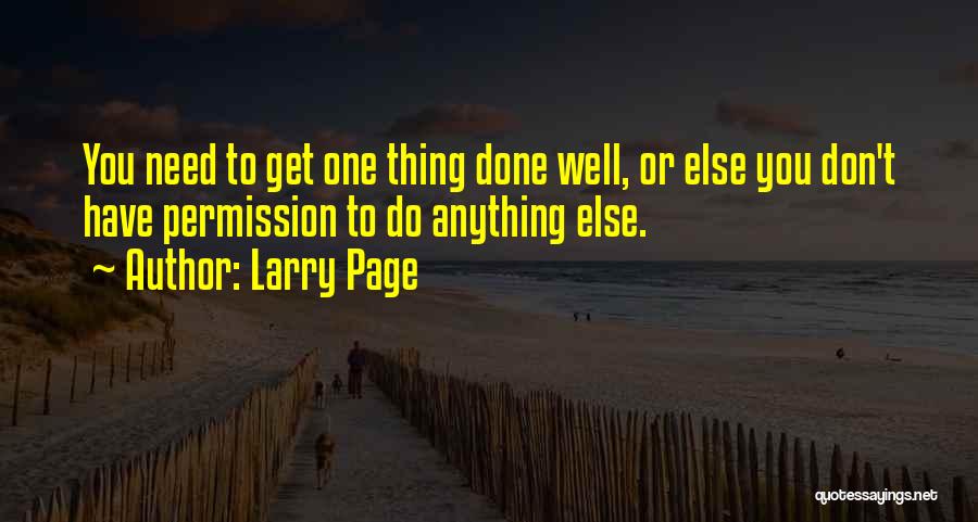 Do One Thing Well Quotes By Larry Page