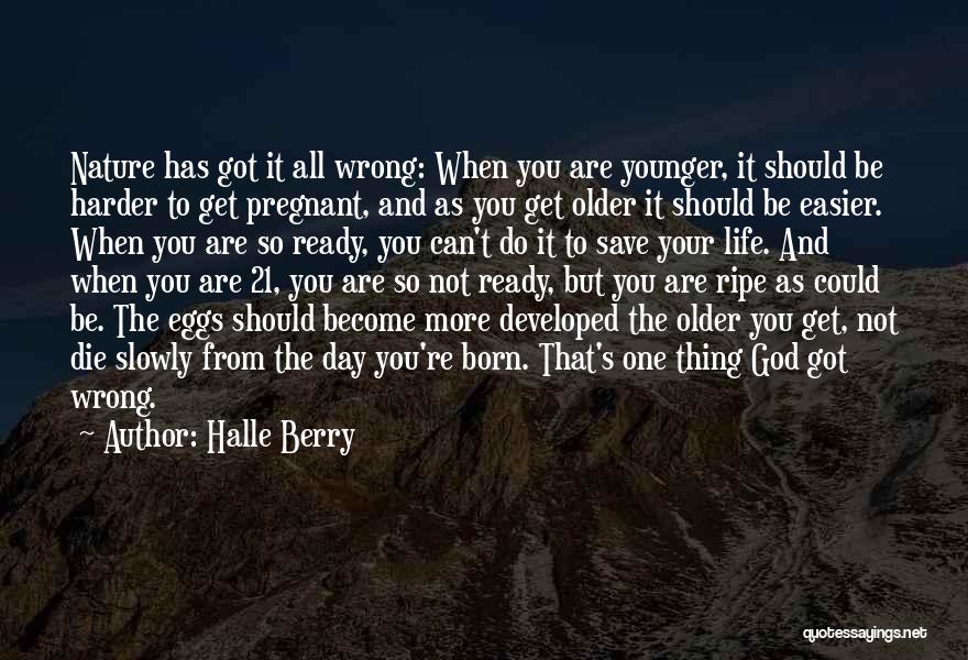 Do One Thing Wrong Quotes By Halle Berry