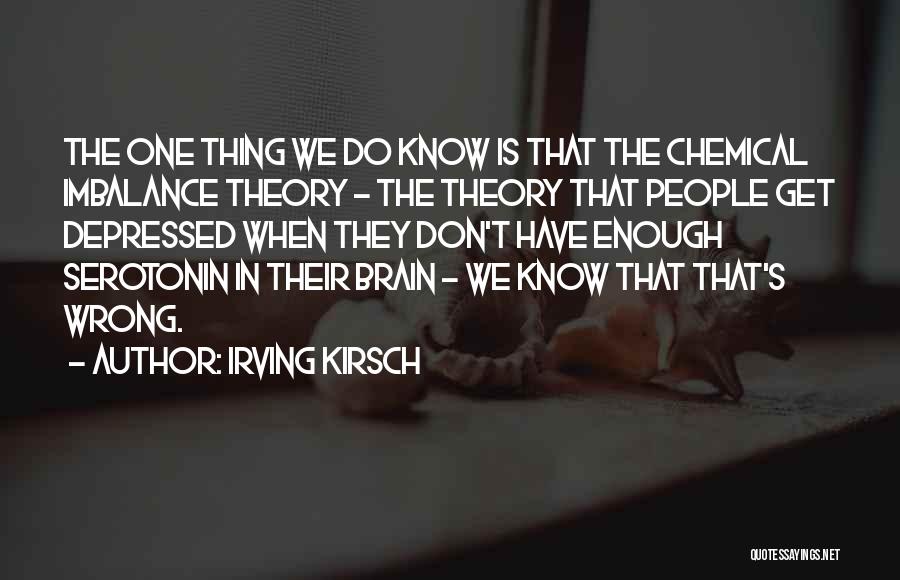 Do One Thing Wrong Quotes By Irving Kirsch