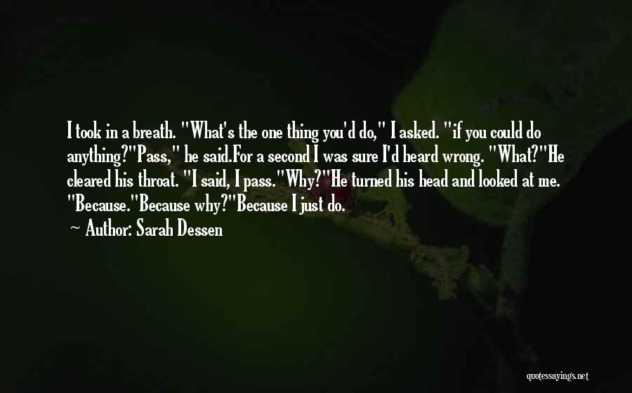 Do One Thing Wrong Quotes By Sarah Dessen