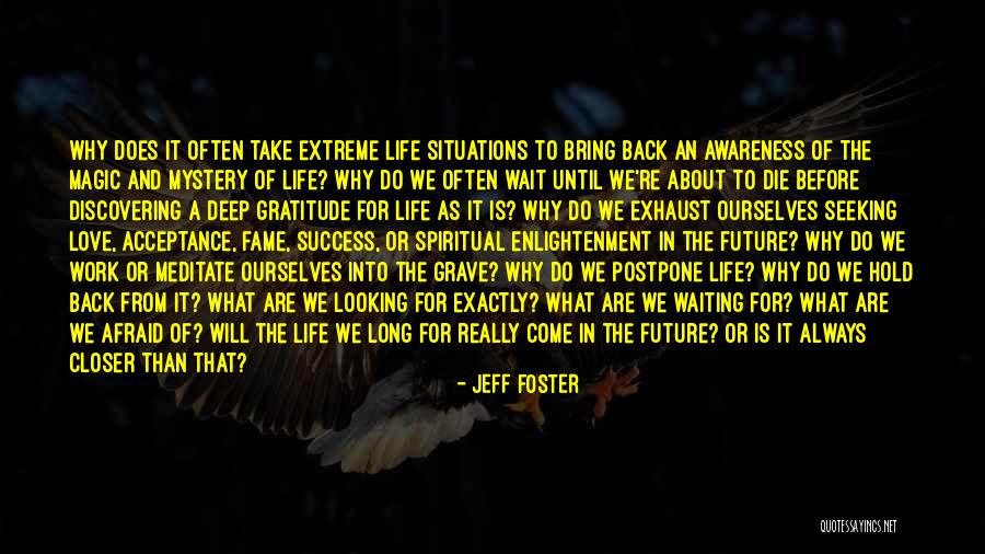 Do Or Die Love Quotes By Jeff Foster Do Or Die Love Quotes By Jeff Foster