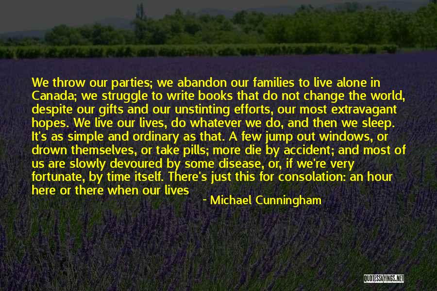 Do Or Die Love Quotes By Michael Cunningham Do Or Die Love Quotes By Michael Cunningham