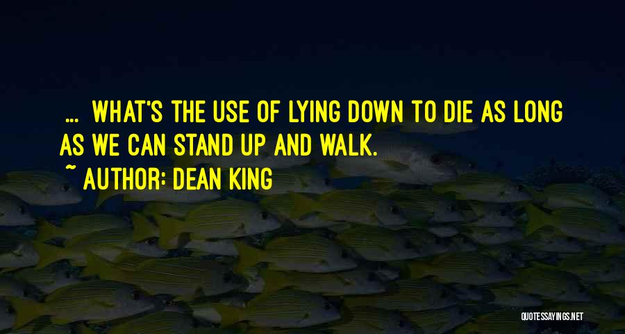 Do Or Die Motivational Quotes By Dean King