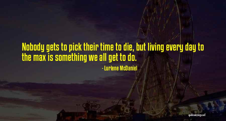 Do Or Die Motivational Quotes By Lurlene McDaniel