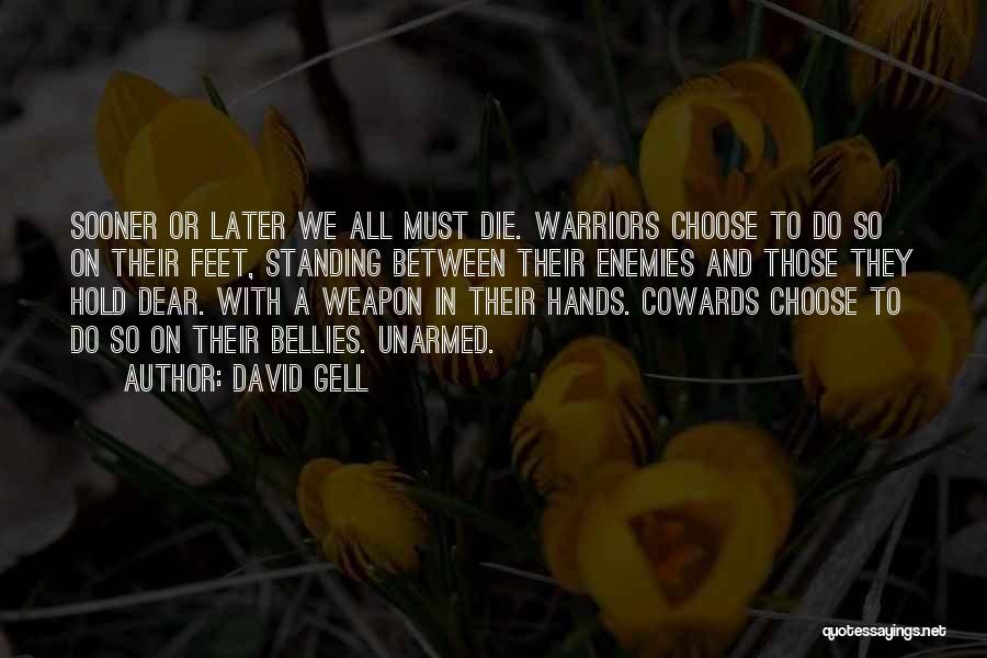 Do Or Die Quotes By David Gell