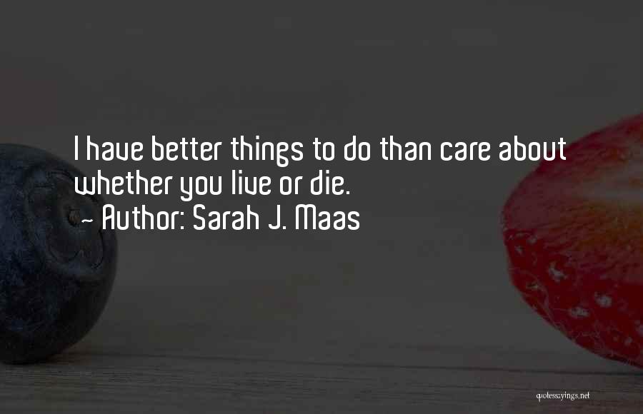 Do Or Die Quotes By Sarah J. Maas