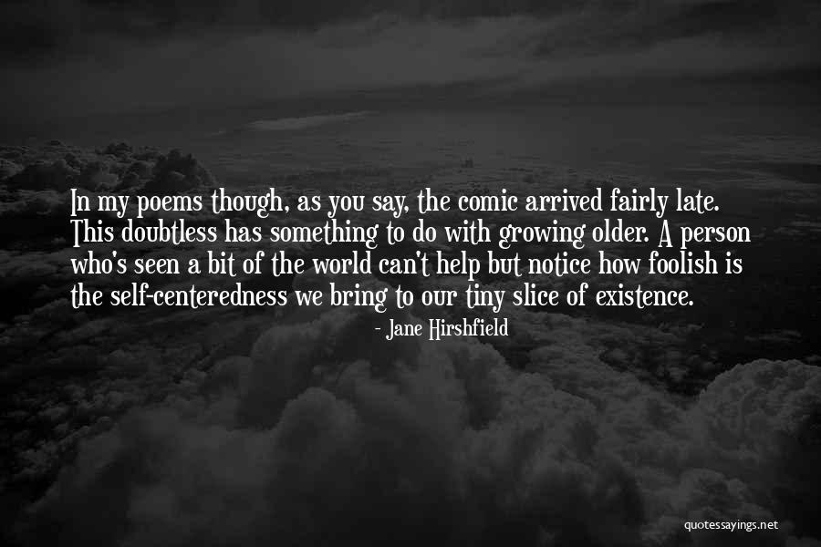 Do Our Bit Quotes By Jane Hirshfield Do Our Bit Quotes By Jane Hirshfield