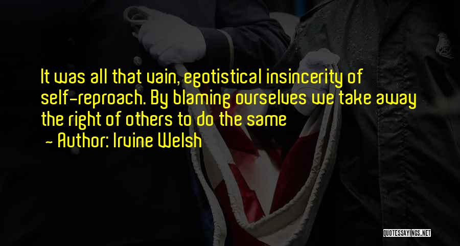 Do Right By Others Quotes By Irvine Welsh