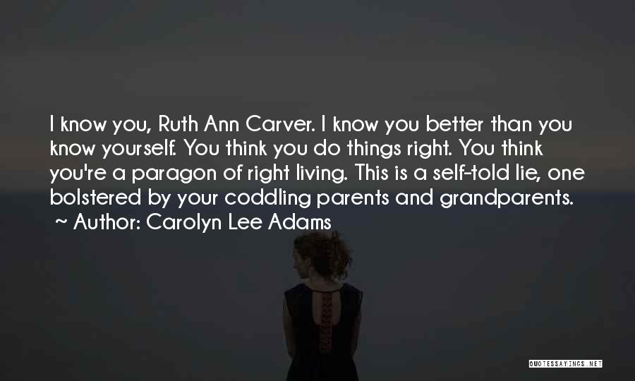 Do Right By Yourself Quotes By Carolyn Lee Adams