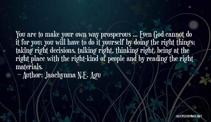 Do Right By Yourself Quotes By Jaachynma N.E. Agu