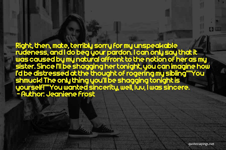 Do Right By Yourself Quotes By Jeaniene Frost