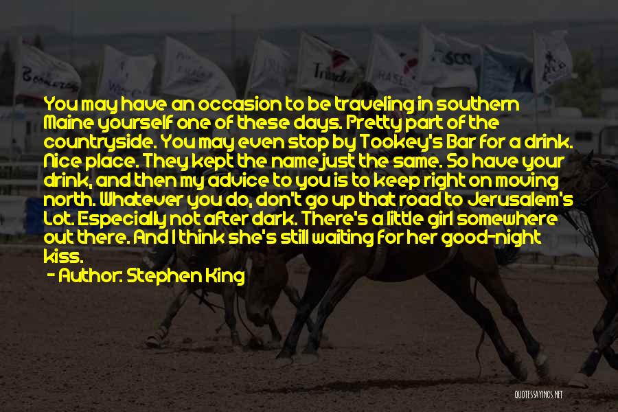 Do Right By Yourself Quotes By Stephen King