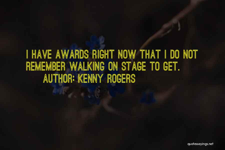 Do Right Now Quotes By Kenny Rogers