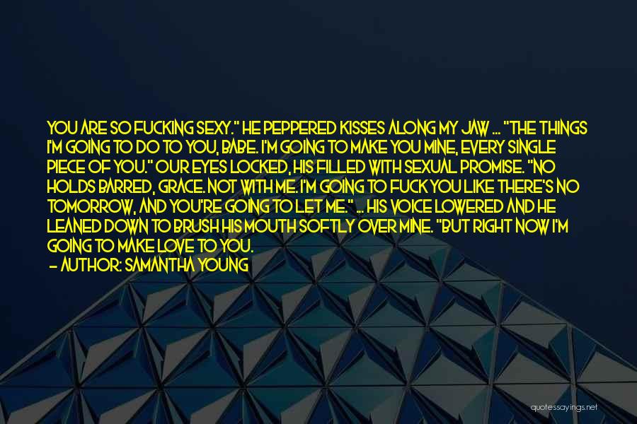 Do Right Now Quotes By Samantha Young