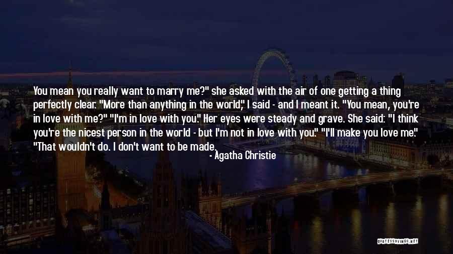 Do She Really Love Me Quotes By Agatha Christie Do She Really Love Me Quotes By Agatha Christie