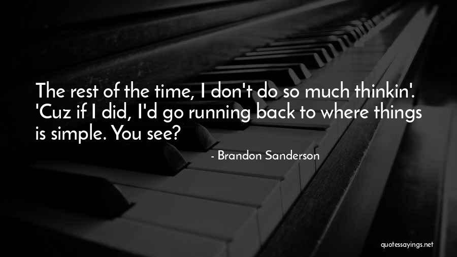 Do Simple Things Quotes By Brandon Sanderson Do Simple Things Quotes By Brandon Sanderson